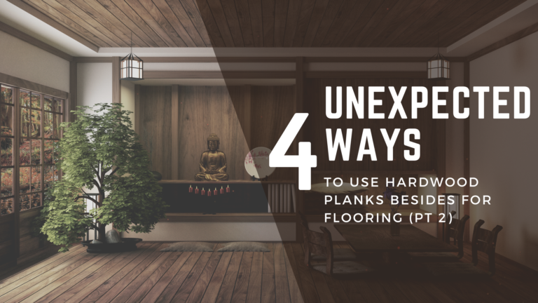4 Unexpected Ways to Use Hardwood Planks Besides for Flooring (Pt. 2)