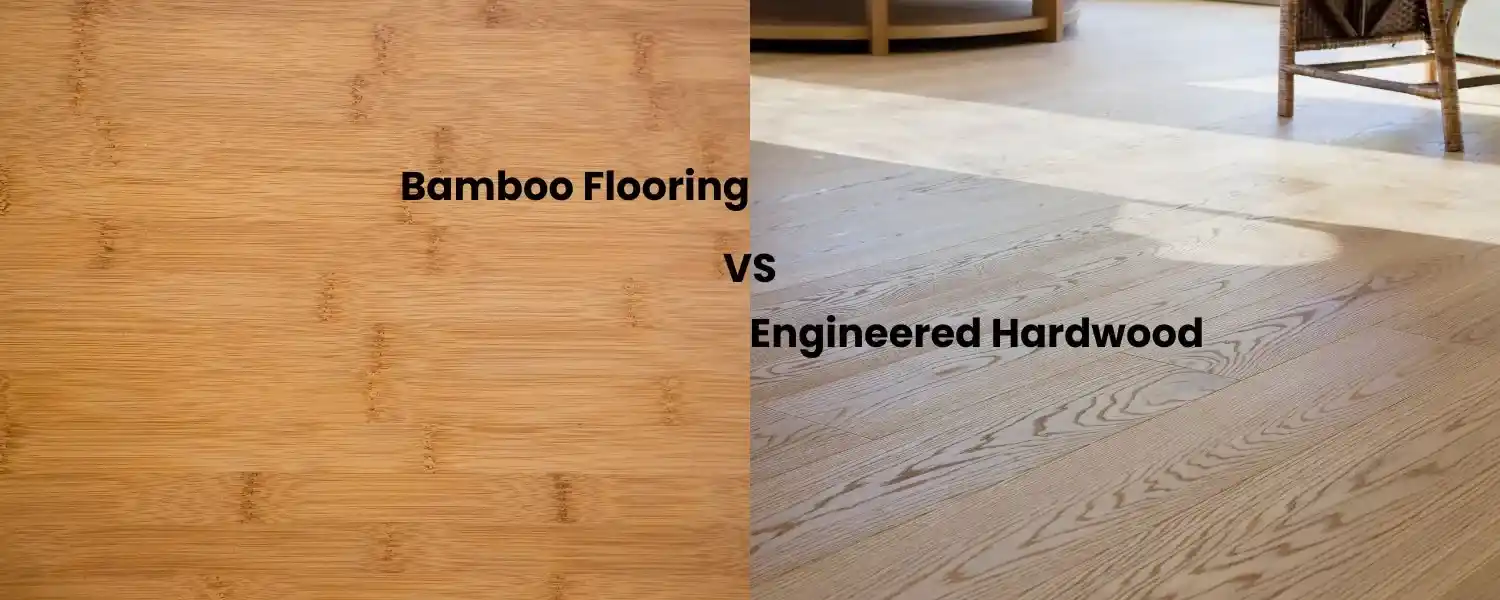 Bamboo Flooring Vs Engineered Hardwood